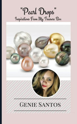 Pearl Drops: Inspirations From My Treasure Box