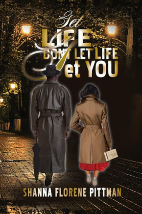 Get Life: Don't Let Life get You