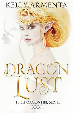 Dragon Lust (Dragonfire Series)