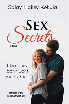 Sex Secrets: What They Don'T Want You To Know