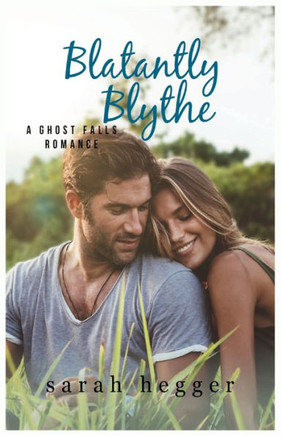 Blatantly Blythe (The Ghost Falls Series)