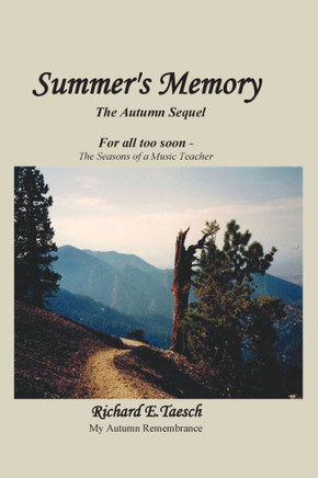 Summer'S Memory: The Autumn Sequel For All Too Soon - The Seasons Of A Music Teacher - 9781495816338