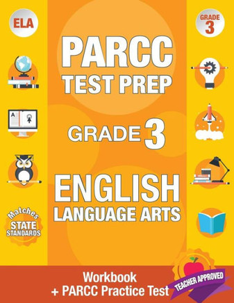 Parcc Test Prep Grade 3 English : Workbook And 1 Parcc Practice Test, Common Core Grade 3 Parcc, Parcc Test Prep Grade 3 Reading, Parcc Practice Book Grade 3, Common Core Workbooks Grade 3 Ela Authored By Parcc Ela Test Prep Team
