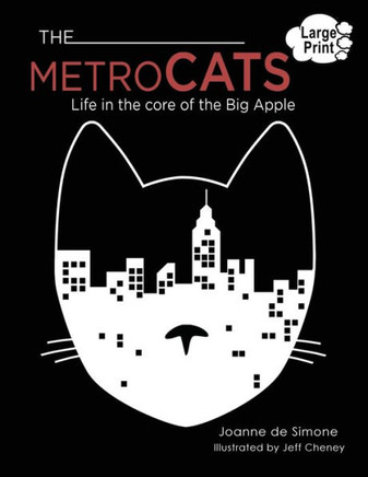 The Metro Cats: Life In The Core Of The Big Apple - 9781938281983