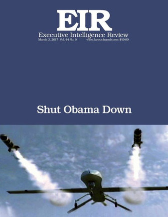 Shut Obama Down: Executive Intelligence Review; Volume 44, Issue 9