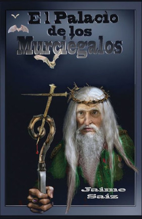 El Palacio De Los Murciegalos (Spanish Edition)