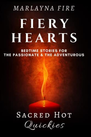 Fiery Hearts: Bedtime Stories For The Passionate And The Adventurous