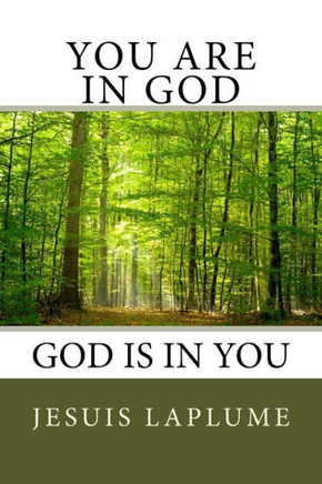 You Are In God:: God Is In You