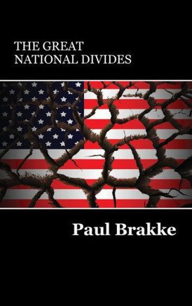 The Great National Divides : Why The United States Is So Divided And How It Can Be Put Back Together Again
