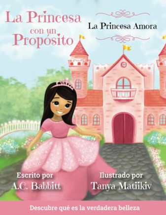 La Princesa Amora: Descubre Qu?Es La Verdadera Belleza - 9781735947440