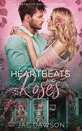 Heartbeats and Roses (A Hartwood Holiday Romance)