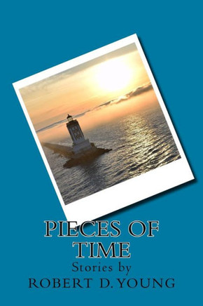 Pieces Of Time: The Stories Of