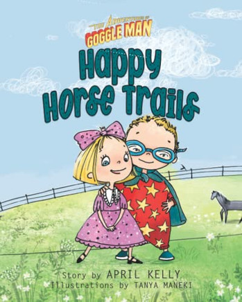 Happy Horse Trails (The Adventures of Goggle Man)