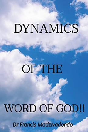 Dynamics Of The Word Of God!!
