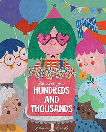 We Love You Hundreds And Thousands: A Children'S Picture Book About Foster Care And Adoption - 9780648819509