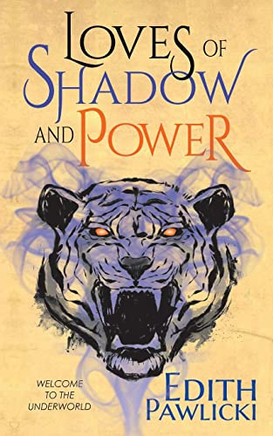 Loves Of Shadow And Power