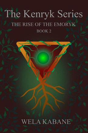 The Kenryk Series: The Rise Of The Emoryk