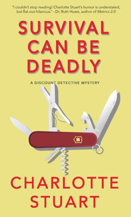 Survival Can Be Deadly : A Discount Detective Mystery