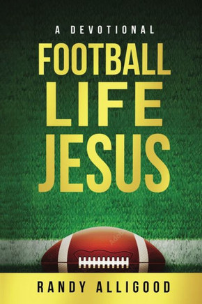 Football, Life, Jesus