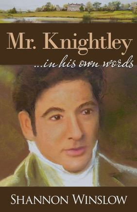 Mr. Knightley In His Own Words