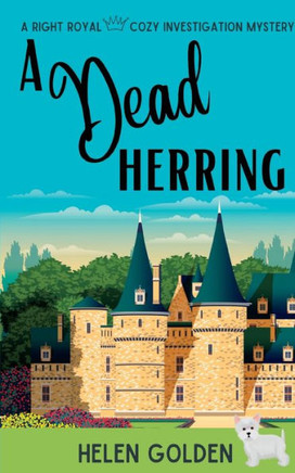 A Dead Herring (A Right Royal Cozy Investigation Mystery): A Female Amateur Sleuth Cozy Mystery With A Hint Of Humour - 9781915747129