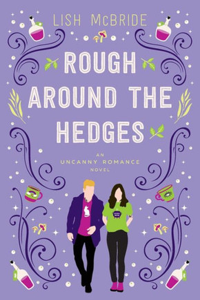Rough Around The Hedges: An Uncanny Romance Novel - 9780998403243