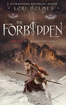 The Forbidden: Book 1 Of The Ancestors Saga, A Fantasy Romance Series