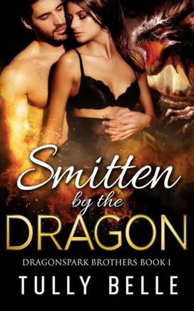 Smitten By The Dragon (Dragonspark Brothers)