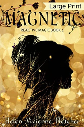 Magnetic: Large Print Edition