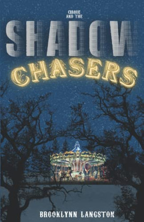 Cirque And The Shadow Chasers