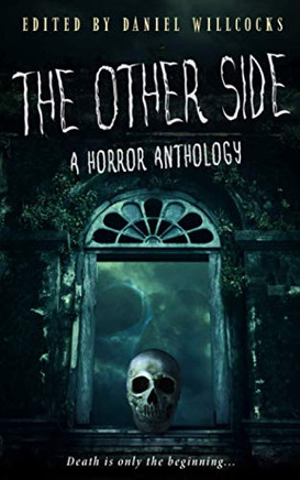 The Other Side: A Horror Anthology - 9781914021015