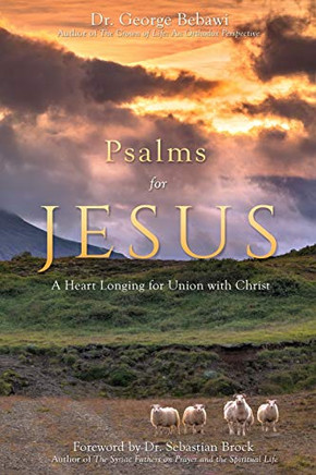 Psalms for Jesus : A Heart Longing for Union with Christ