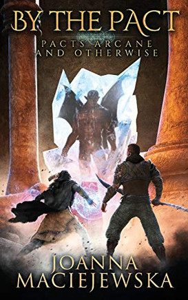 By the Pact (Pacts Arcane and Otherwise)
