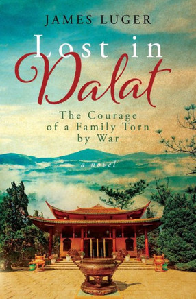 Lost In Dalat : The Courage Of A Family Torn By War