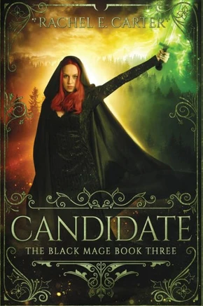 Candidate (The Black Mage Book 3) - 9781946155023