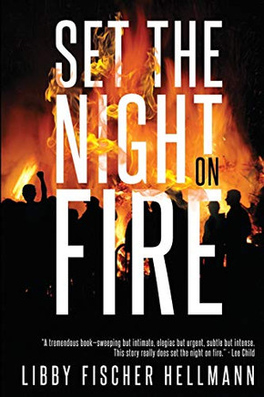 Set The Night On Fire: A Thriller About the Late Sixties