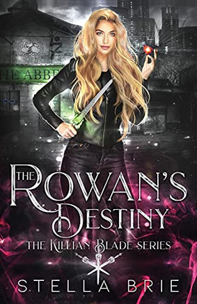 The Rowan'S Destiny: An Urban Fantasy Reverse Harem Romance - 9781735771526