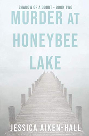 Murder at Honeybee Lake (Shadow of a Doubt)