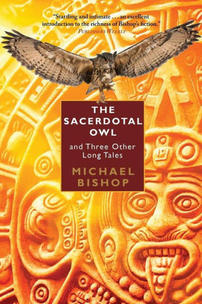 The Sacerdotal Owl And Three Other Long Tales