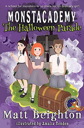 The Halloween Parade: A (Dyslexia Adapted) Monstacademy Mystery (Monstacademy Dyslexia Adapted)