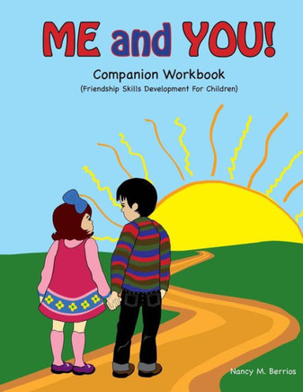 Me And You! Companion Workbook: Friendship Skills Development For Children