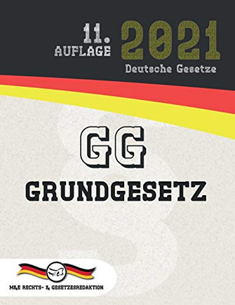 GG - Grundgesetz (Aktuelle Gesetze 2021) (German Edition)