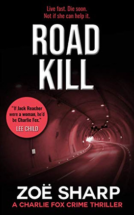 Road Kill : Charlie Fox Crime Mystery Thriller Series