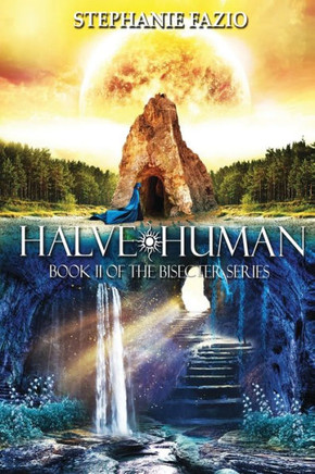 Halve Human: Book 2 in the Bisecter Series