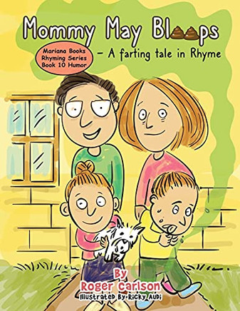 Mommy May Bloops - A Farting Tale In Rhyme (Mariana Books Rhyming)
