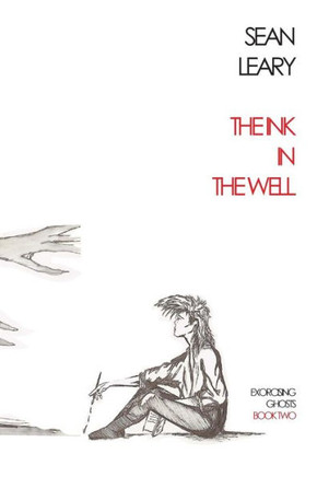 The Ink In The Well (Exorcising Ghosts)