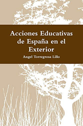 Acciones Educativas De España En El Exterior (Spanish Edition)