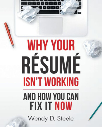 Why Your Resume Isn't Working : And How You Can Fix It Now