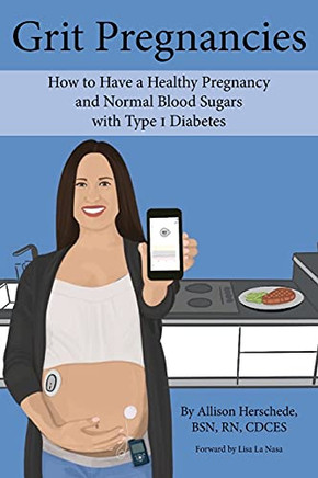 Grit Preancies: How Toava althy Preancand Noal Blood Sars With Type 1 abetes