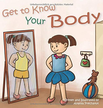Get to Know Your Body: Han body book for toddlers, preschooaged 3-and childreaged 5-7 Get to Know Your Body: Han body book for toddlers, preschooaged 3-and childreaged 5-7